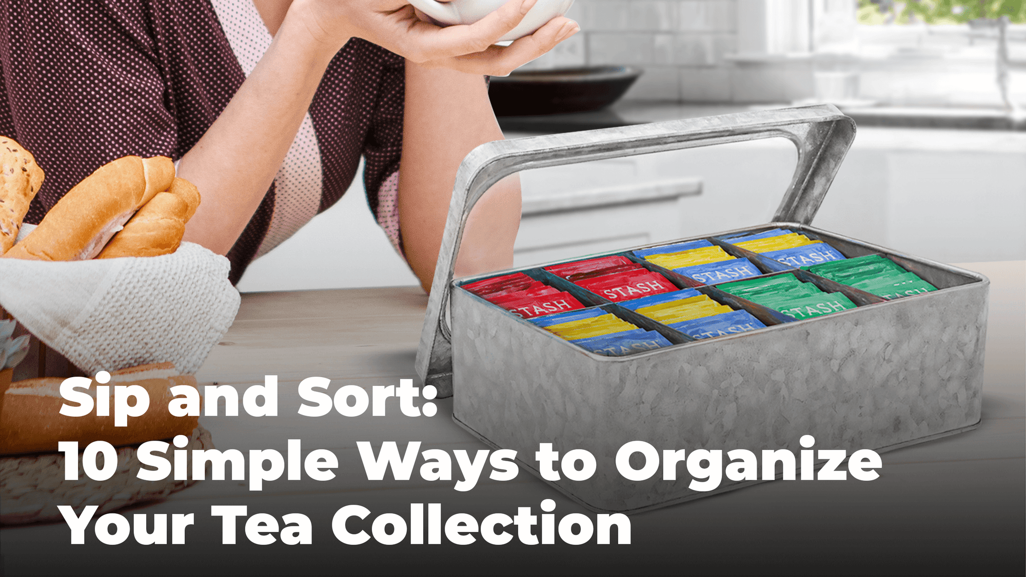 
          
            Sip and Sort: 10 Simple Ways to Organize Your Tea Collection
          
        
