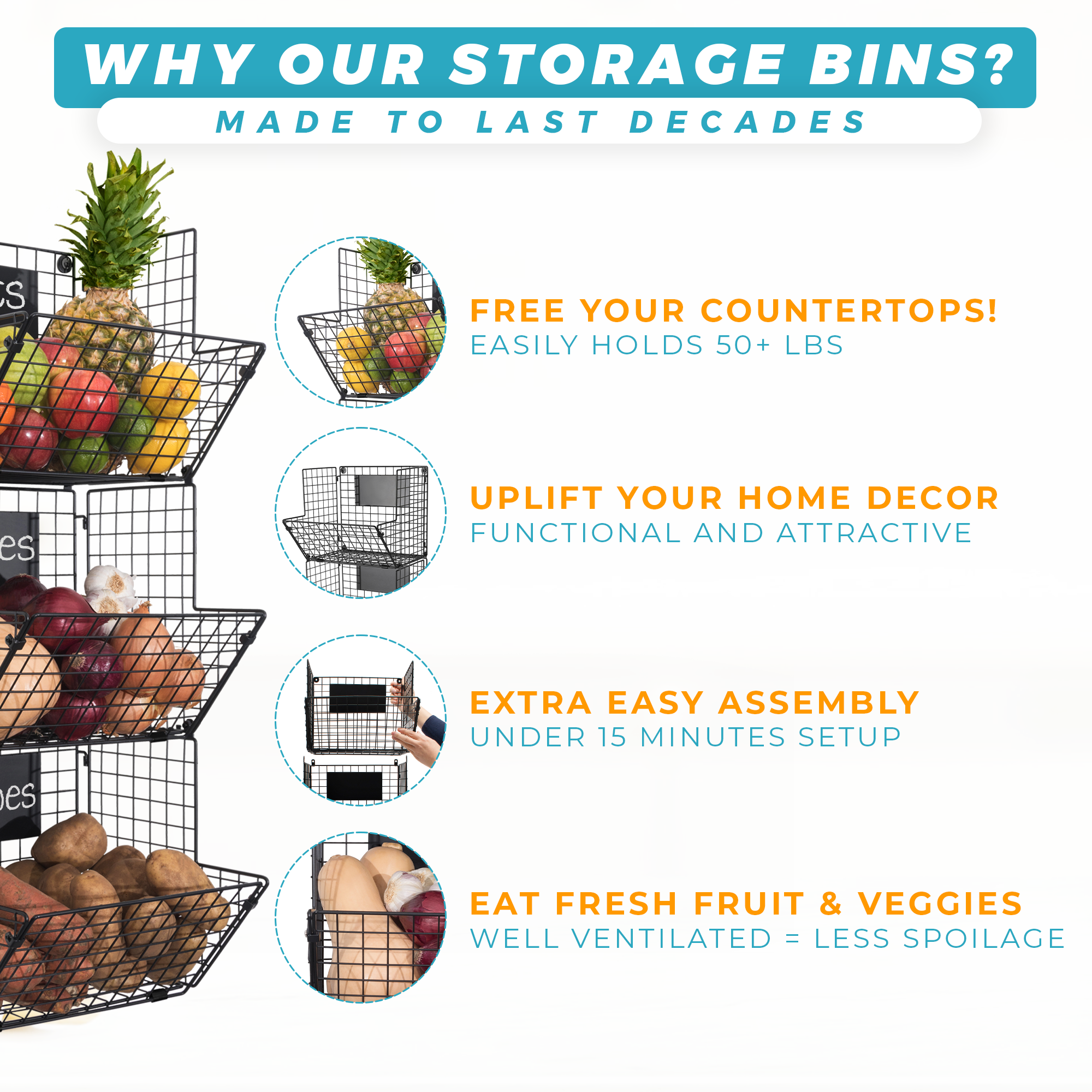 Why Our Storage Bins? Listed product features which is made to last decades